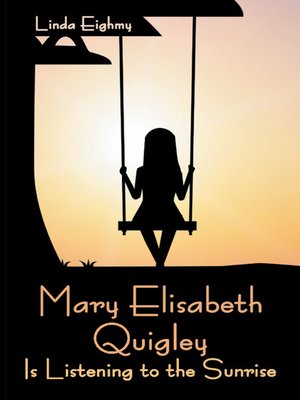 cover image of Mary Elisabeth Quigley Is Listening to the Sunrise